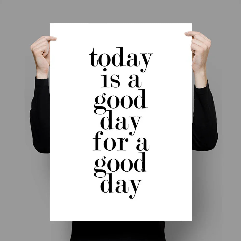 Vandaag is een goede dag Inspirerende wandkunst Fijne kunst canvasprints Zwart Wit Motivatieposters Voor woonkamer slaapkamer kantoor decor