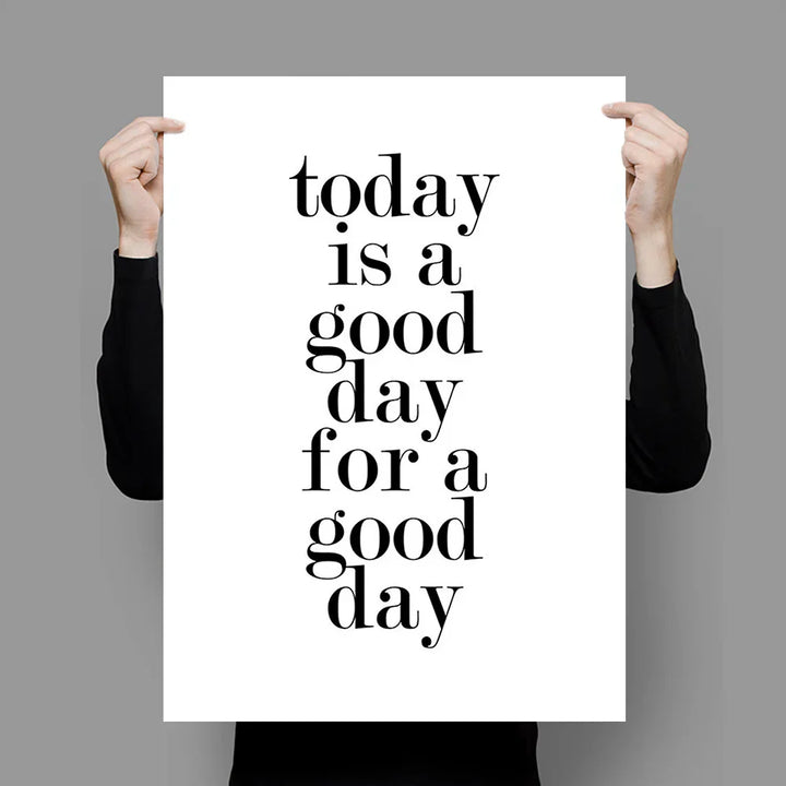 Vandaag is een goede dag Inspirerende wandkunst Fijne kunst canvasprints Zwart Wit Motivatieposters Voor woonkamer slaapkamer kantoor decor